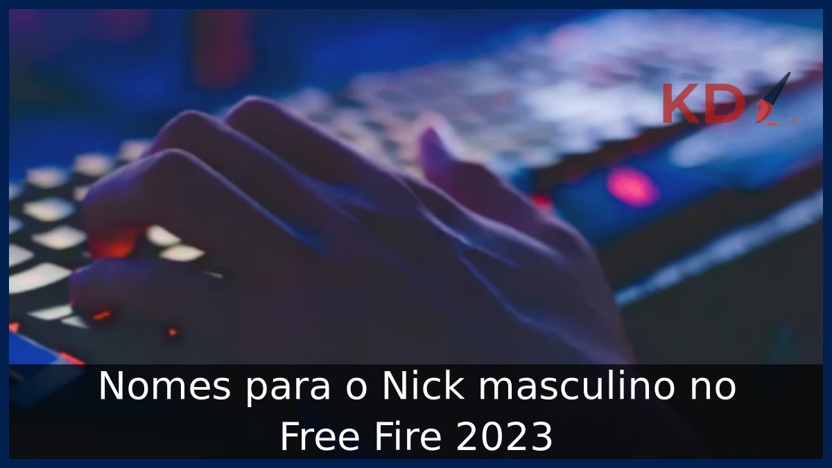 Nomes para o Nick masculino no Free Fire 2023