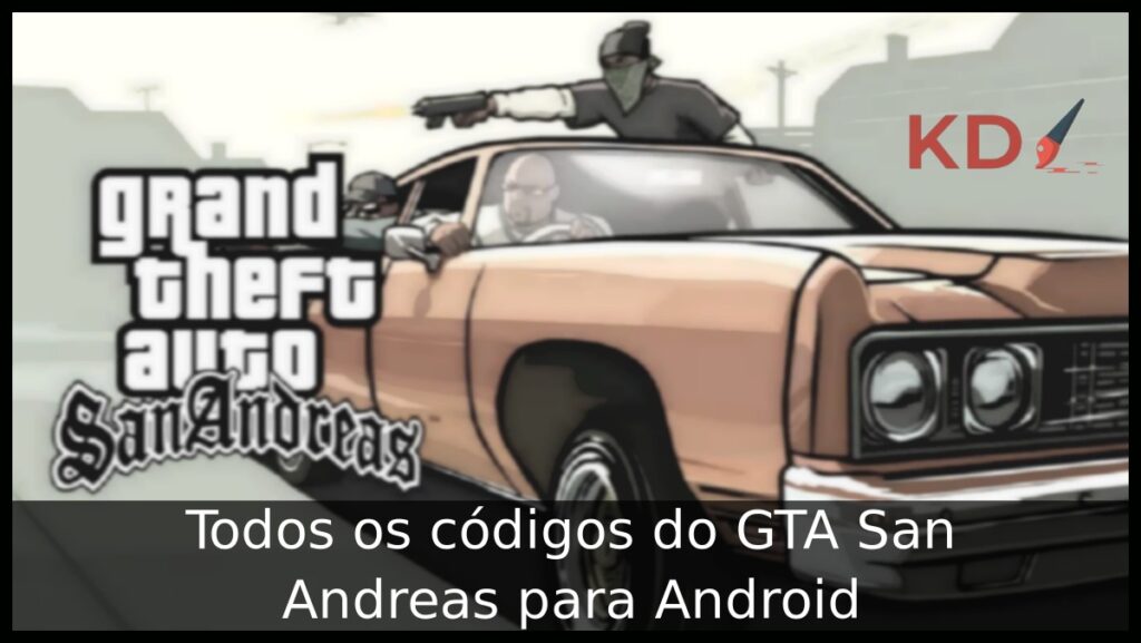 Todos os códigos do GTA San Andreas para Android (atualizado)