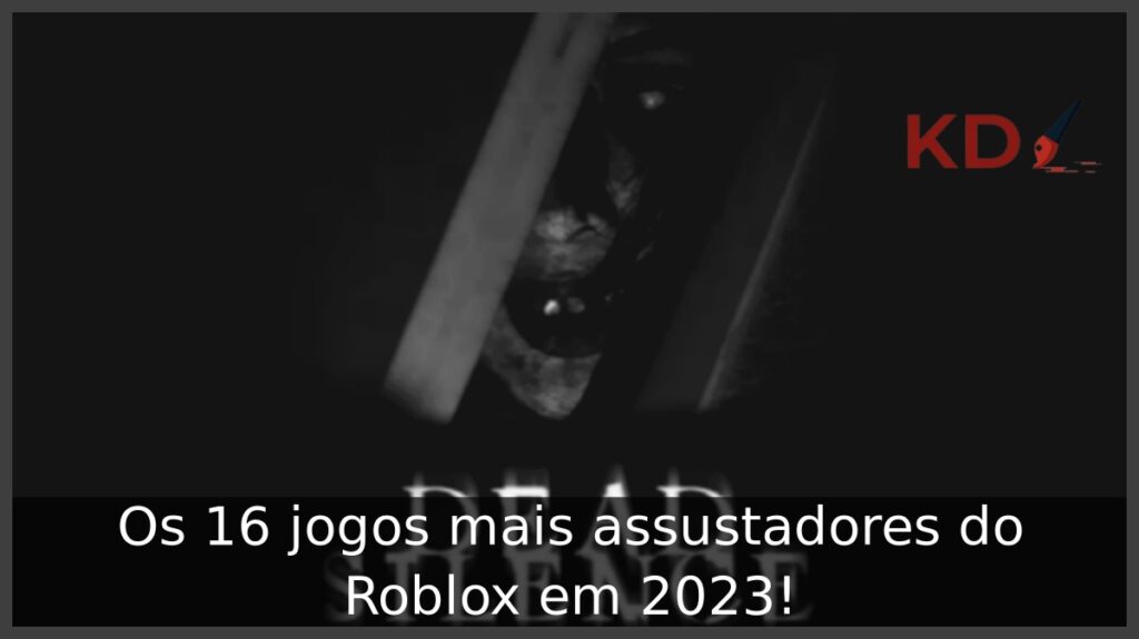 Os 16 jogos mais assustadores do Roblox em 2023!