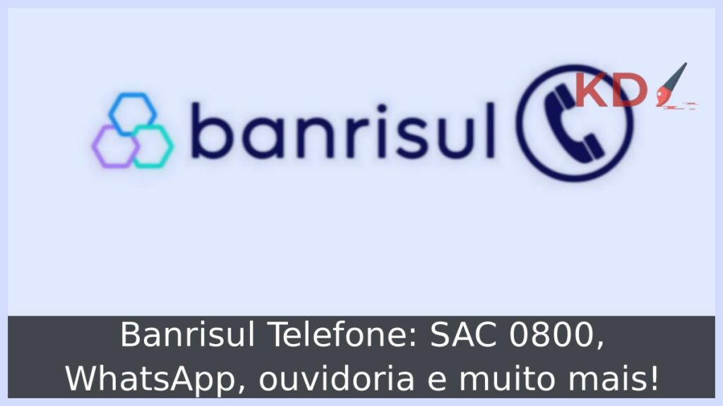 Banrisul Telefone: SAC 0800, WhatsApp, ouvidoria e muito mais! 2 Banrisul Telefone
