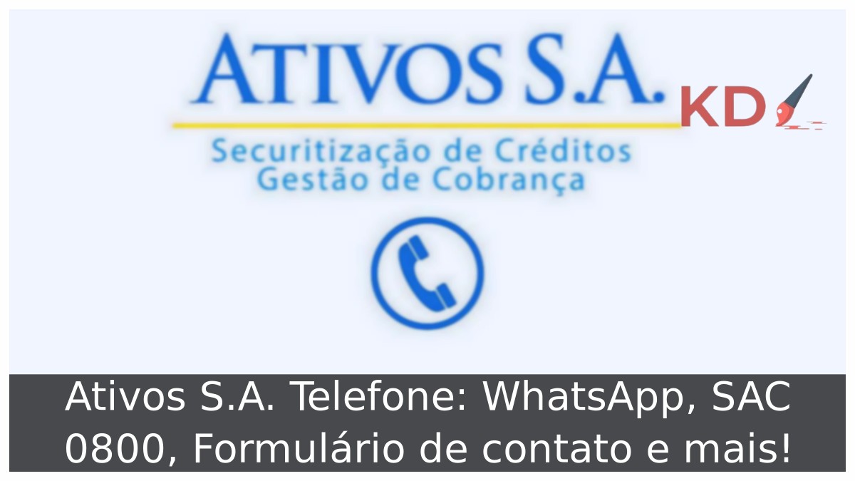 Ativos S.A. Telefone: WhatsApp, SAC 0800, Formulário de contato e mais! 19 Ativos S.A. Telefone