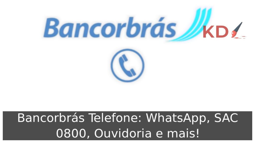 Bancorbrás Telefone