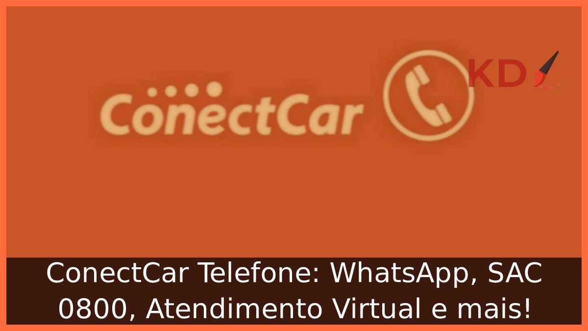 ConectCar Telefone: WhatsApp, SAC 0800, Atendimento Virtual e mais! 9 ConectCar Telefone