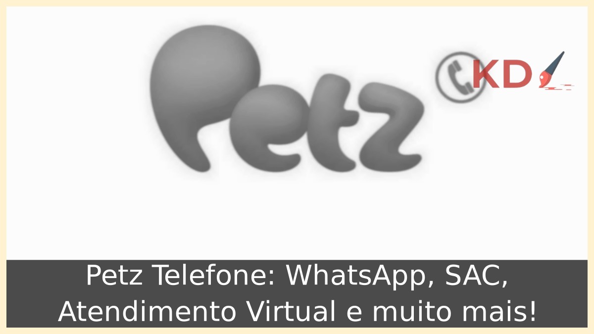 Petz Telefone: WhatsApp, SAC, Atendimento Virtual e muito mais! 11 Petz Telefone