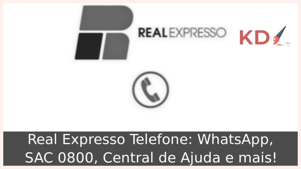 Real Expresso Telefone: WhatsApp, SAC 0800, Central de Ajuda e mais! 1 Real Expresso Telefone