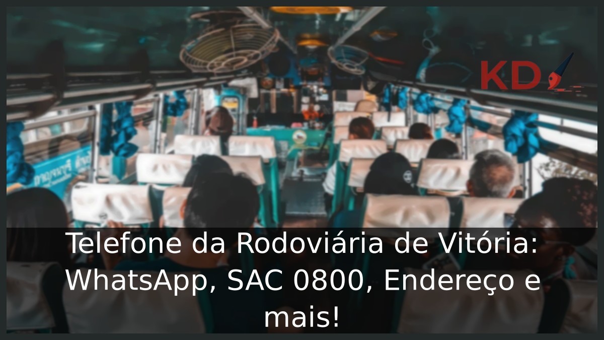 Telefone da Rodoviária de Vitória: WhatsApp, SAC 0800, Endereço e mais! 3 Telefone da Rodoviária de Vitória