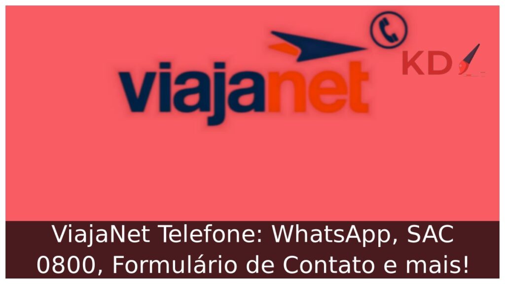 ViajaNet Telefone: WhatsApp, SAC 0800, Formulário de Contato e mais! 1 ViajaNet Telefone