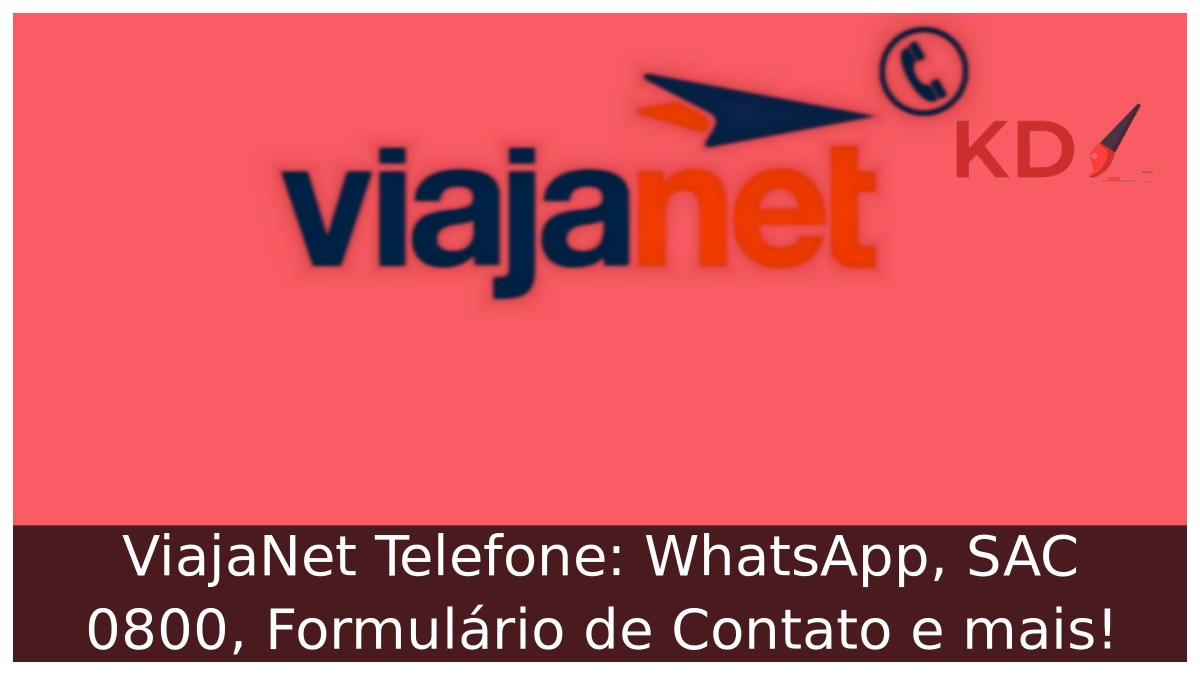 ViajaNet Telefone: WhatsApp, SAC 0800, Formulário de Contato e mais! 5 ViajaNet Telefone