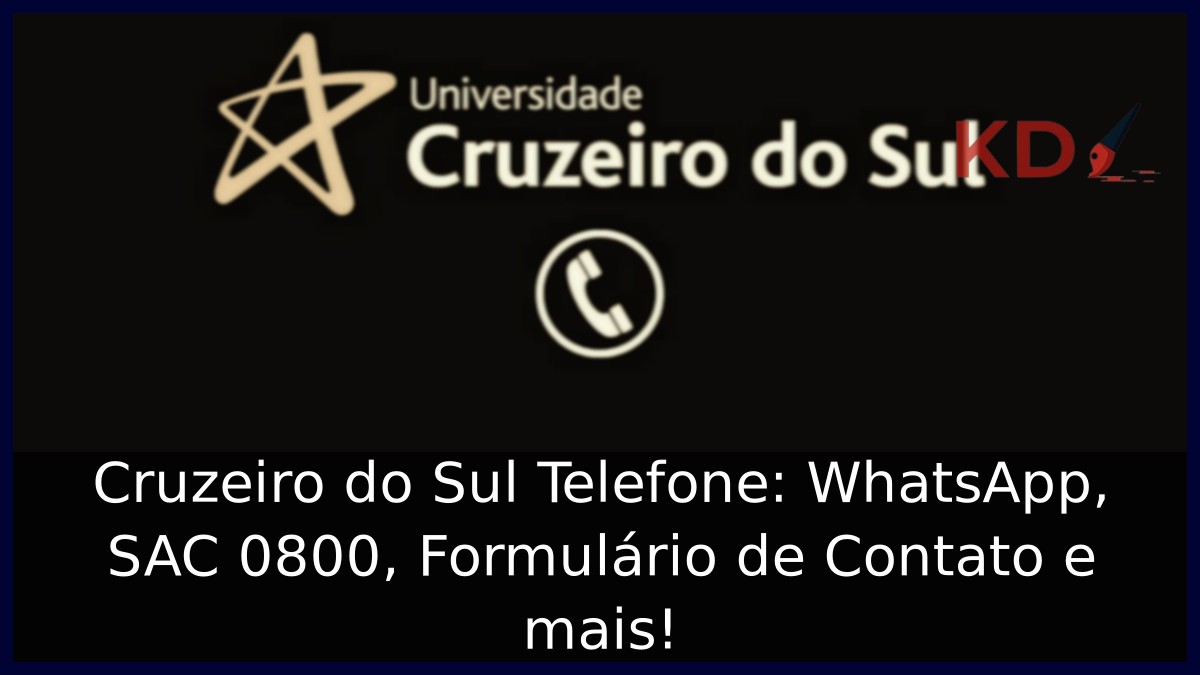 Cruzeiro do Sul Telefone: WhatsApp, SAC 0800, Formulário de Contato e mais! 19 Cruzeiro do Sul Telefone