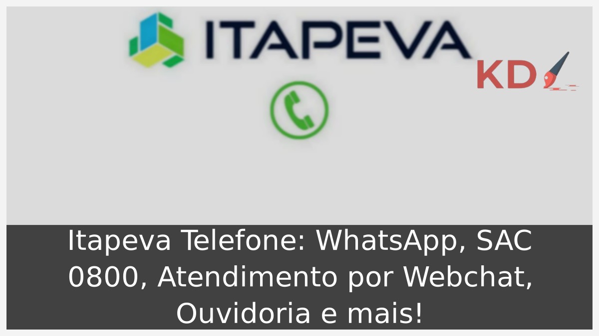 Itapeva Telefone: WhatsApp, SAC 0800, Atendimento por Webchat, Ouvidoria e mais! 11 Itapeva Telefone