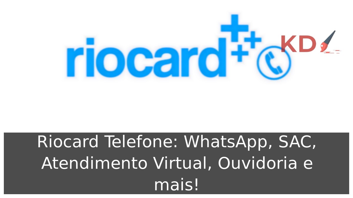 Riocard Telefone: WhatsApp, SAC, Atendimento Virtual, Ouvidoria e mais! 17 Riocard Telefone