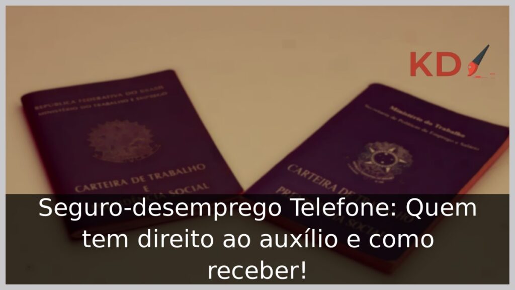 Seguro-desemprego Telefone