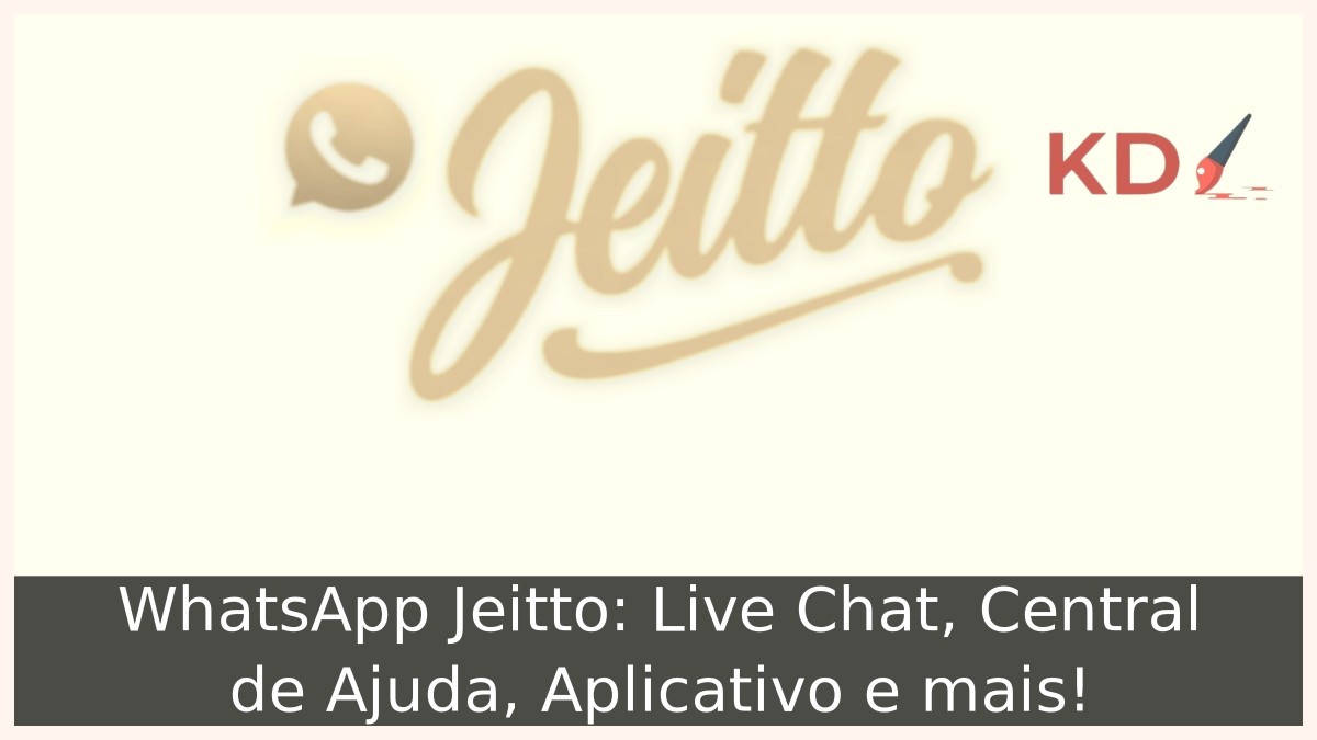 WhatsApp Jeitto: Live Chat, Central de Ajuda, Aplicativo e mais! 5 WhatsApp Jeitto