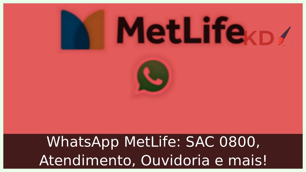WhatsApp MetLife: SAC 0800, Atendimento, Ouvidoria e mais! 19 WhatsApp MetLife