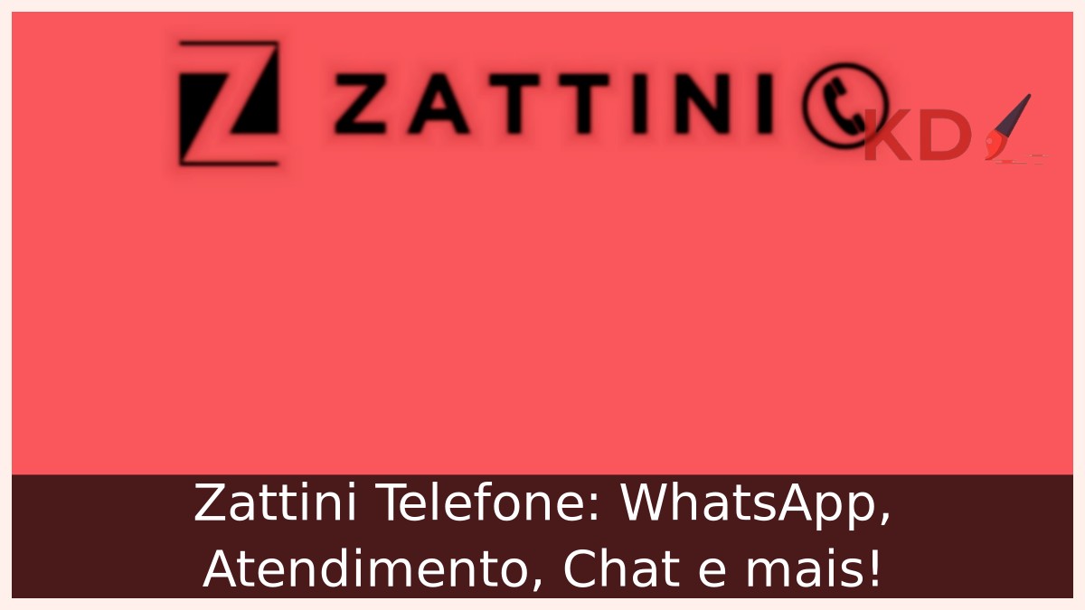 Zattini Telefone: WhatsApp, Atendimento, Chat e mais! 13 Zattini Telefone