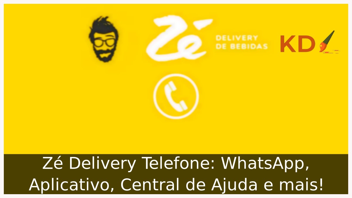 Zé Delivery Telefone: WhatsApp, Aplicativo, Central de Ajuda e mais! 3 Zé Delivery Telefone