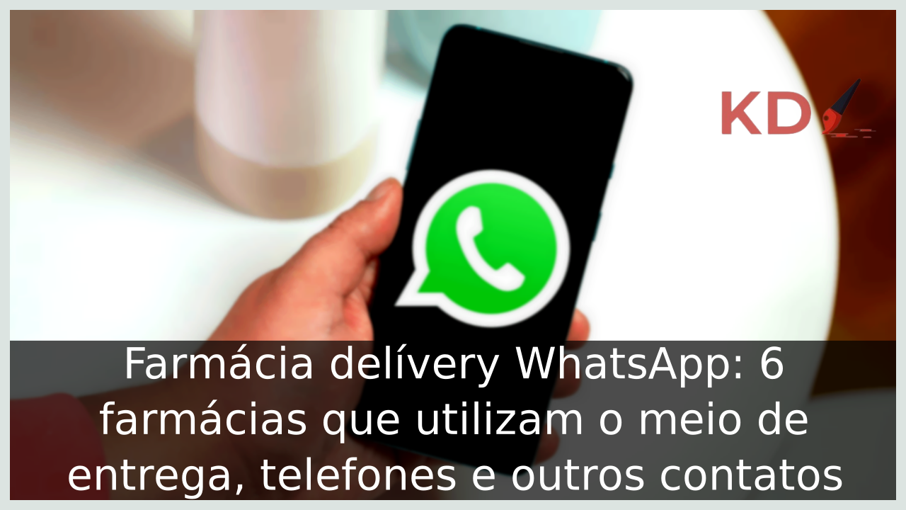 Farmácia delivery WhatsApp: telefones de 6 farmácias que entregam perto de você - Farmacia delivery WhatsApp 1