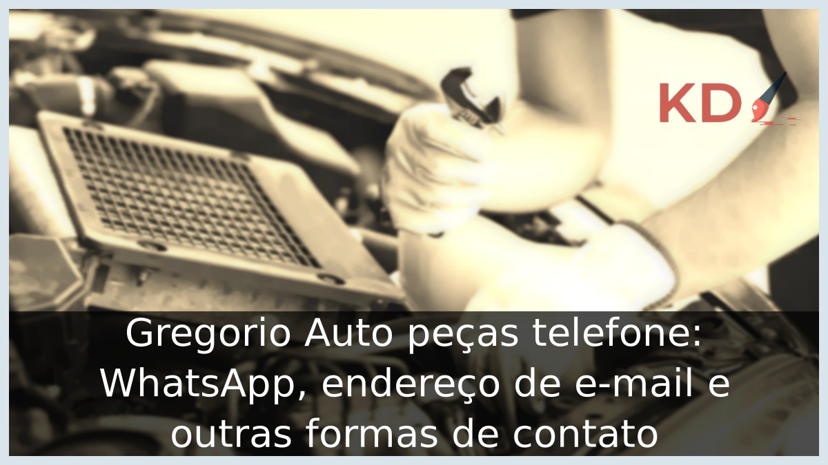 Gregorio Auto peças telefone: WhatsApp, 0800, e-mail e outras formas de contato 17 Gregorio Auto peças telefone: WhatsApp, 0800, e-mail e outras formas de contato - Gregorio Auto pecas 1