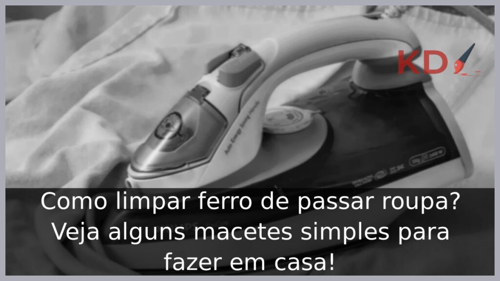 Como limpar ferro de passar