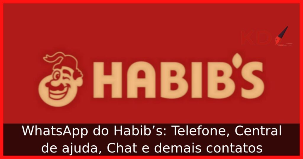 WhatsApp do Habib’s: Telefone, 0800, Central de ajuda, Chat e demais contatos 1 Logo em fundo vermelho do WhatsApp do Habib's