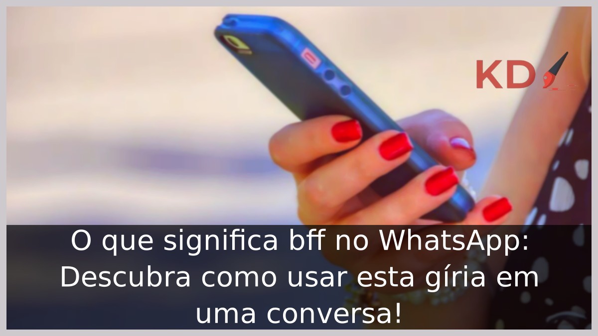O que significa bff no WhatsApp