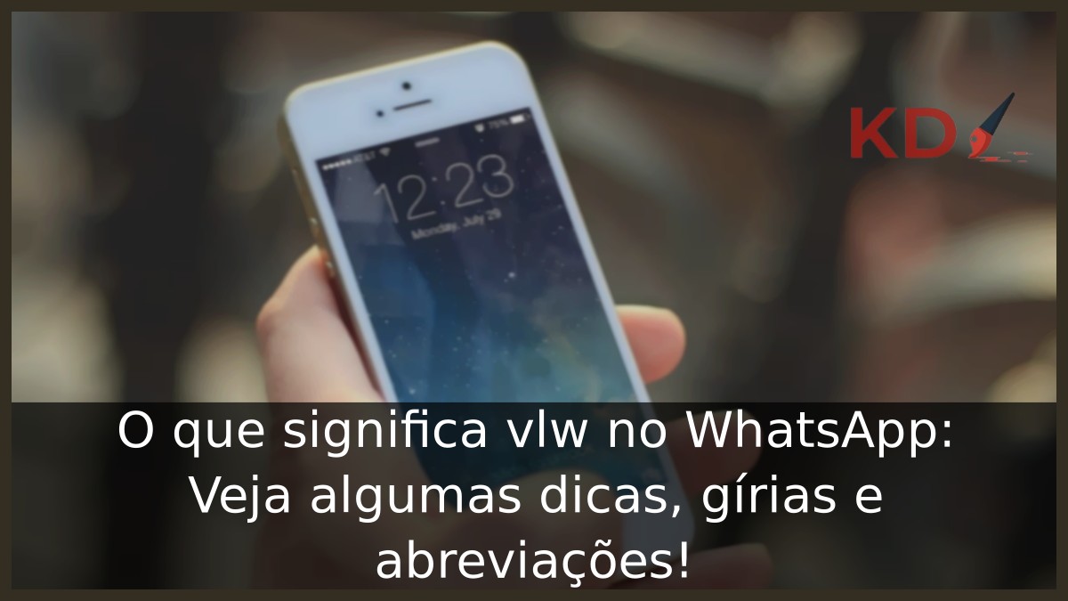 O que significa vlw no WhatsApp