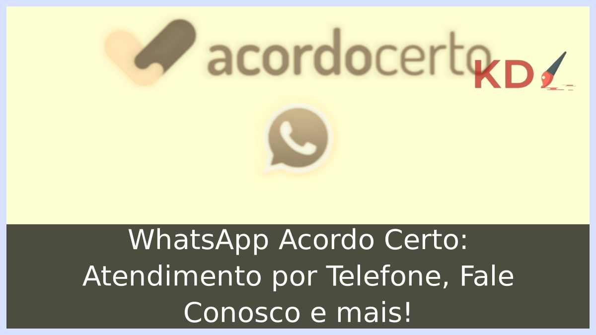 WhatsApp Acordo Certo: Atendimento por Telefone, Fale Conosco e mais! 3 WhatsApp Acordo Certo