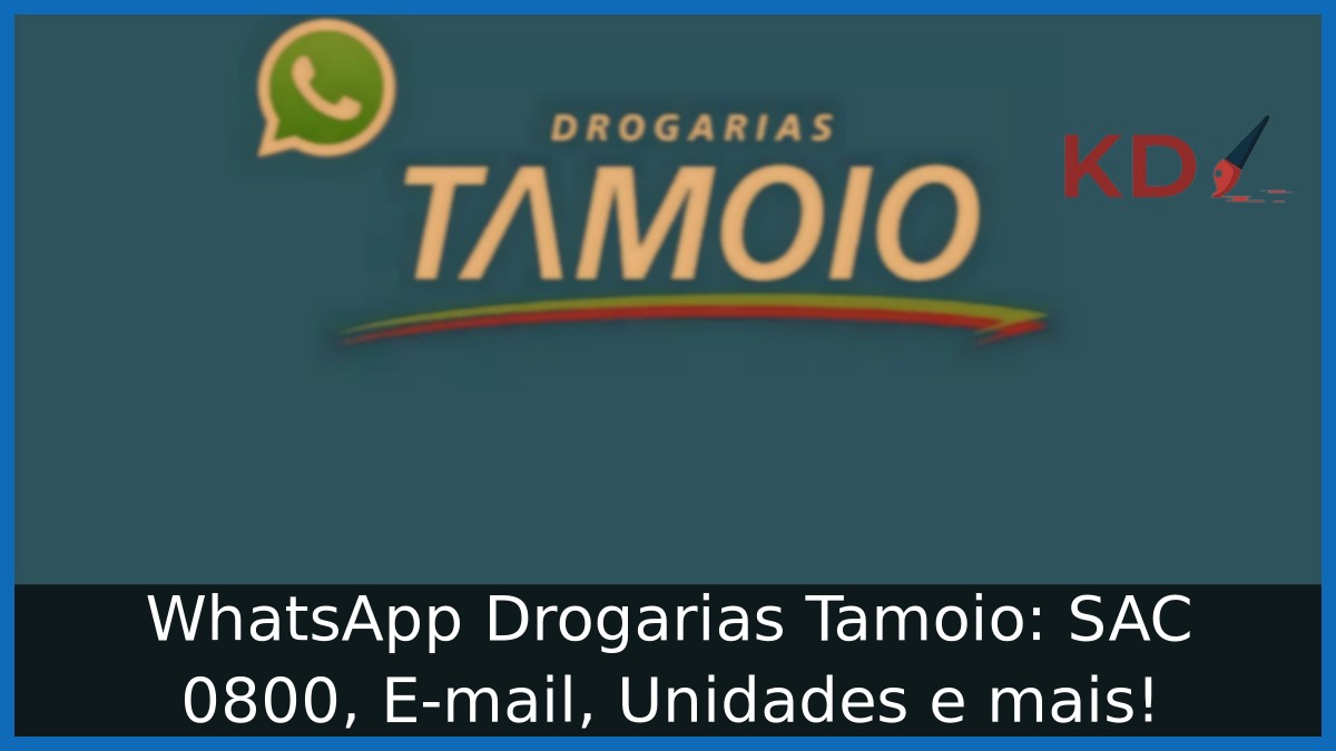 WhatsApp Drogarias Tamoio: SAC 0800, E-mail, Unidades e mais! 13 WhatsApp Drogarias Tamoio