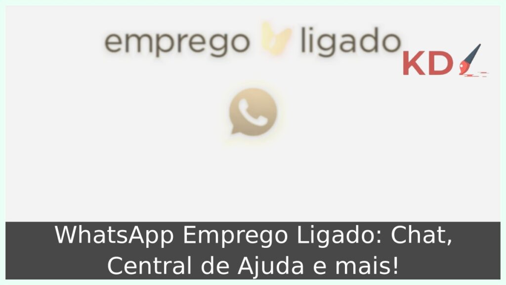 WhatsApp Emprego Ligado: Chat, Central de Ajuda e mais! 1 WhatsApp Emprego Ligado