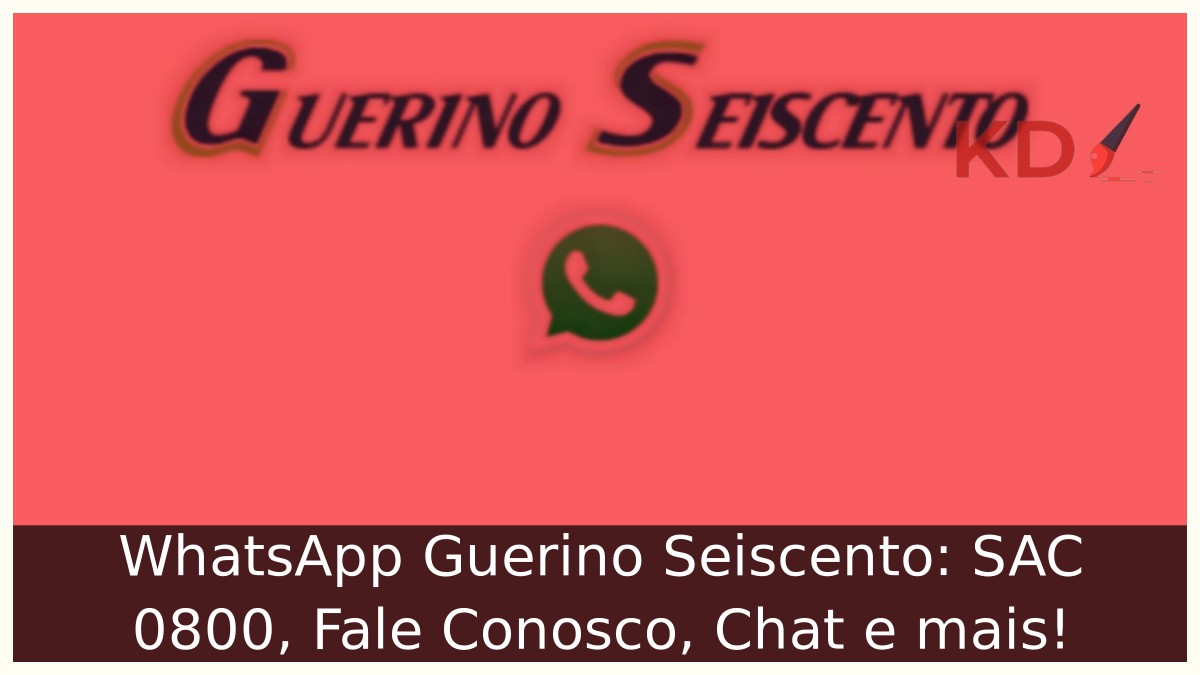WhatsApp Guerino Seiscento