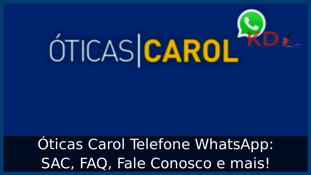 Óticas Carol Telefone WhatsApp