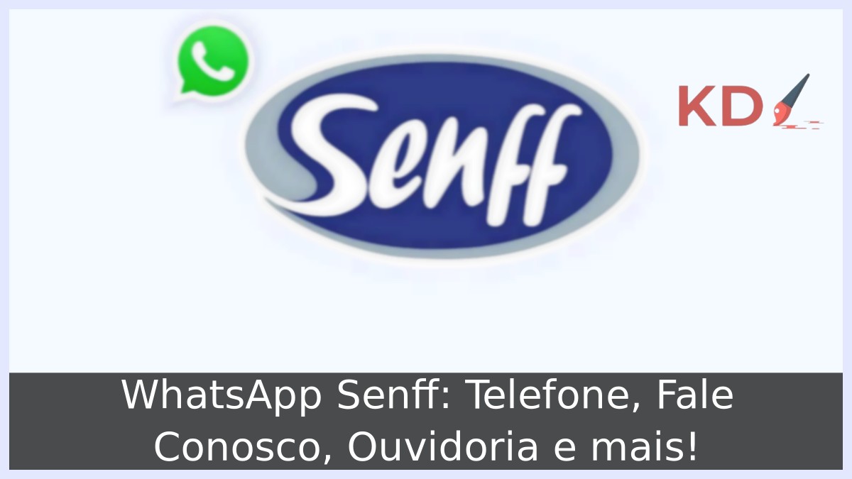 WhatsApp Senff: Telefone, Fale Conosco, Ouvidoria e mais! 13 WhatsApp Senff
