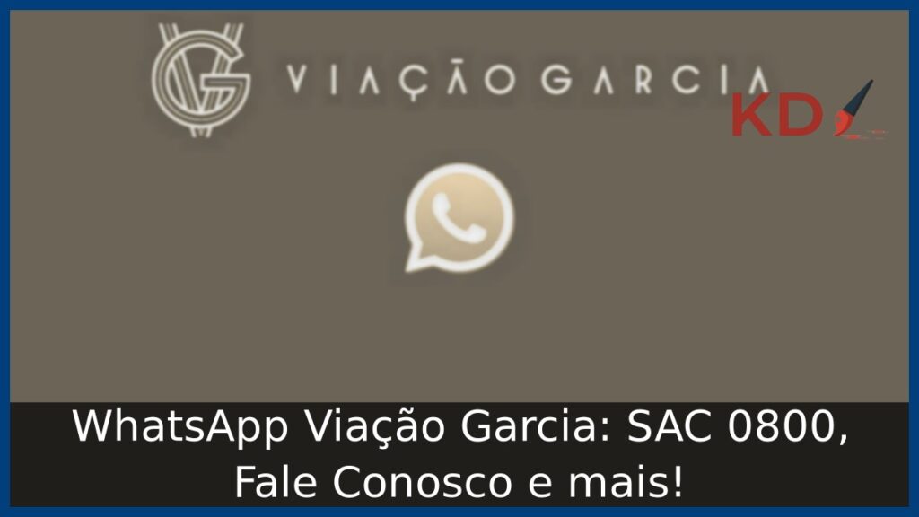 WhatsApp Viação Garcia: SAC 0800, Fale Conosco e mais! 1 WhatsApp Viação Garcia