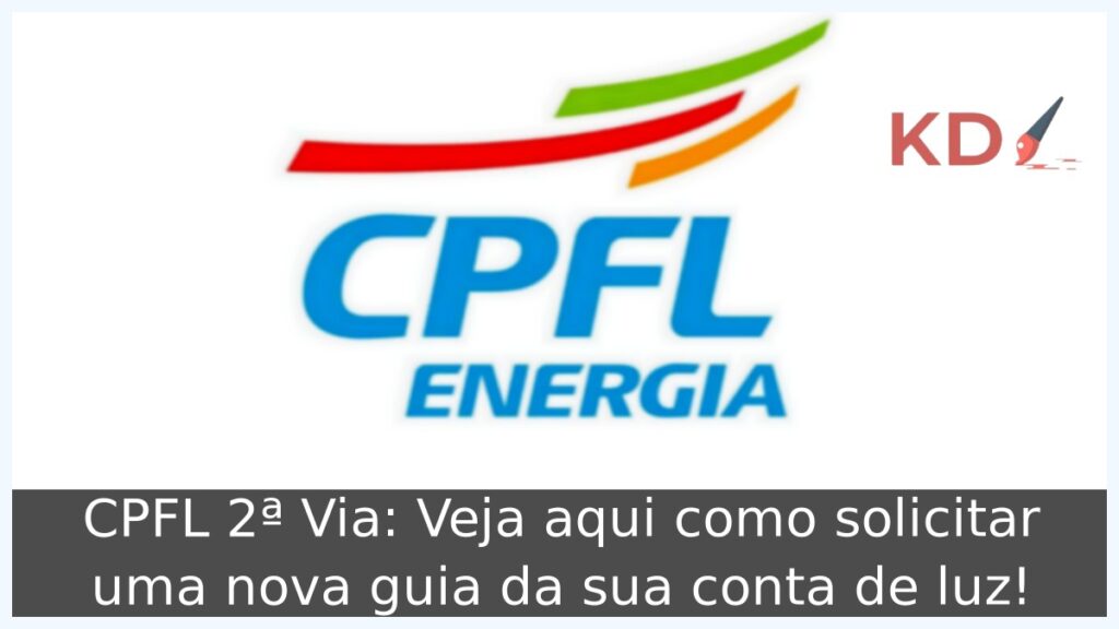 CPFL 2ª Via: Veja aqui como solicitar uma nova guia da sua conta de luz! 1 CPFL 2ª Via