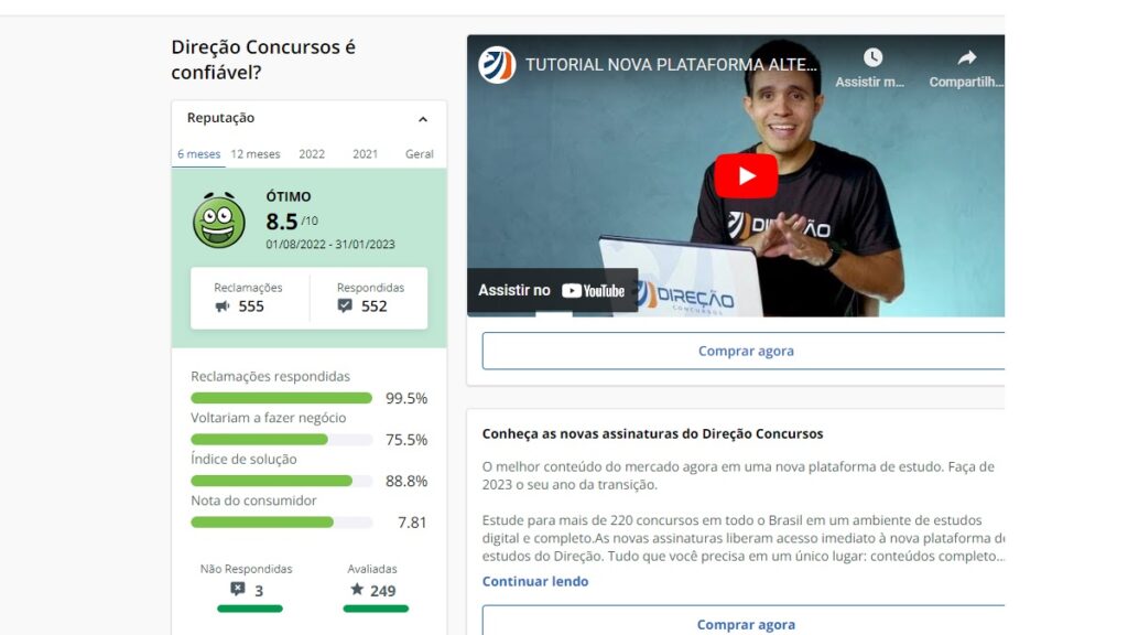 A plataforma contém uma ótima avaliação no Reclame Aqui