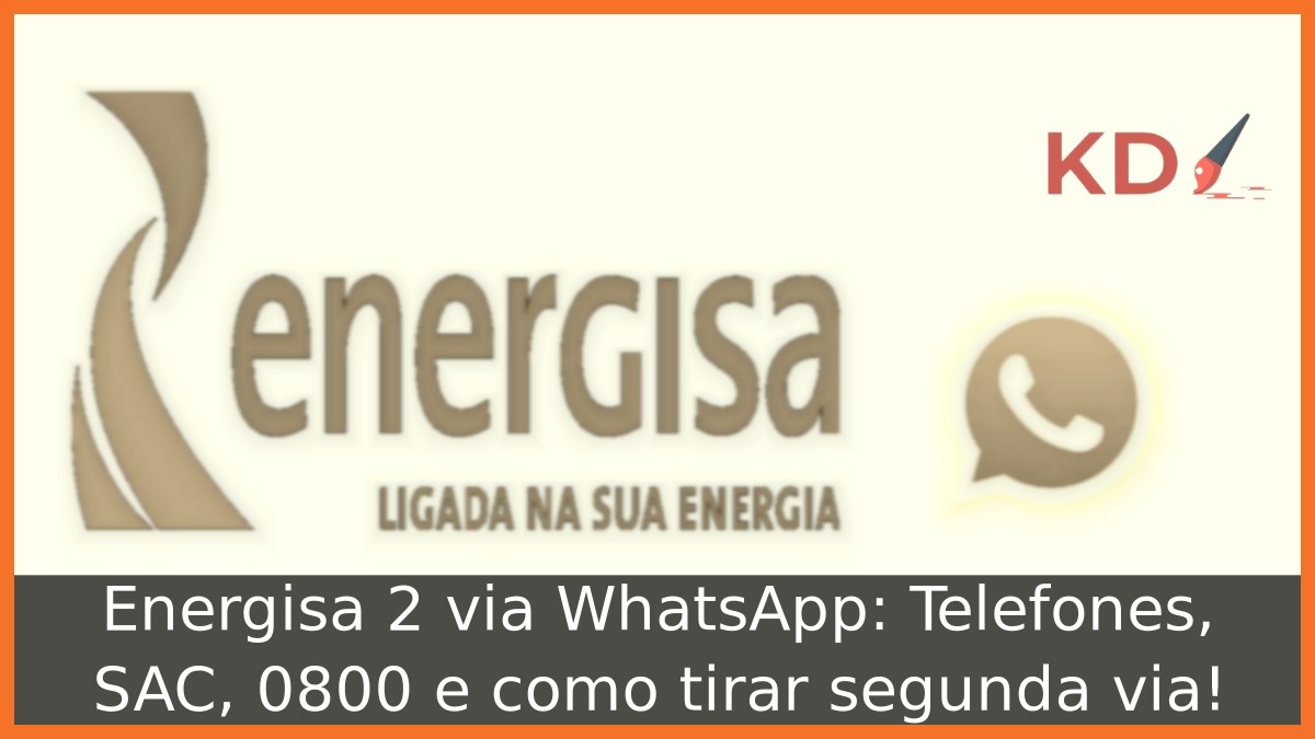 Energisa 2 via WhatsApp: Telefones, SAC, 0800 e como tirar segunda via! - energisa logo