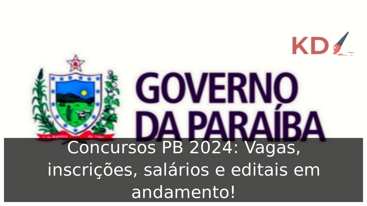 Concursos PB 2024: Vagas, inscrições, salários e editais em andamento! 13 Concursos PB 2024: Vagas, inscrições, salários e editais em andamento! - governo da paraiba logo 2