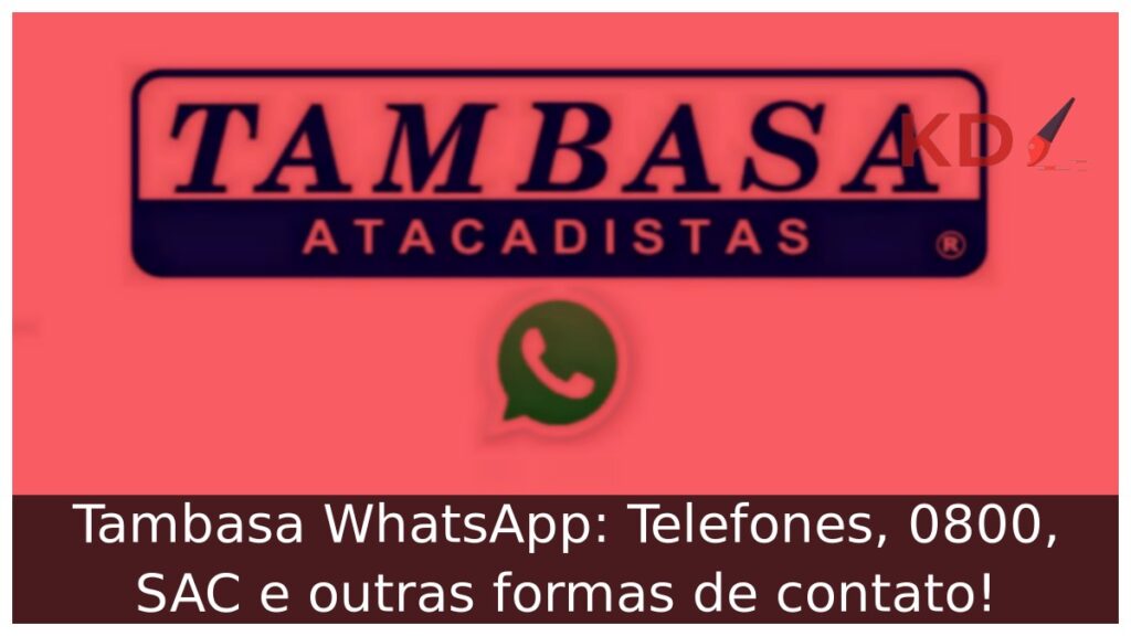 Tambasa WhatsApp: Telefones, 0800, SAC e outras formas de contato! 1 Logo Tambasa WhatsApp.
