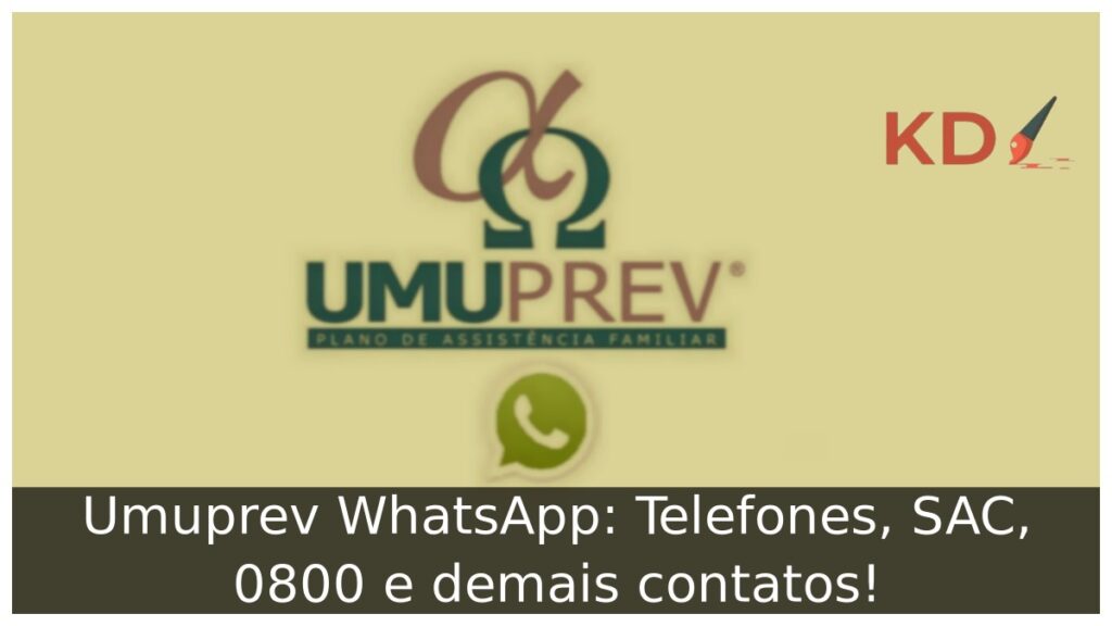 Umuprev WhatsApp: Telefones, SAC, 0800 e demais contatos! 1 Umuprev WhatsApp.