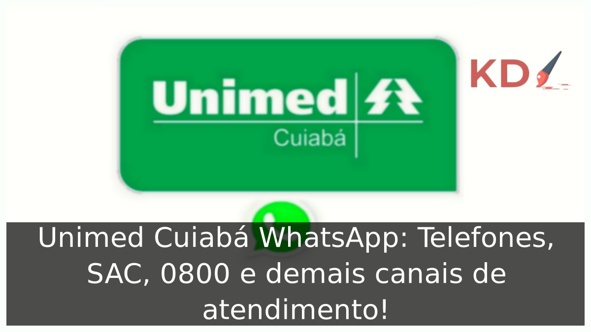 Unimed Cuiabá WhatsApp: Telefones, SAC, 0800 e demais canais de atendimento! - unimed cuiaba