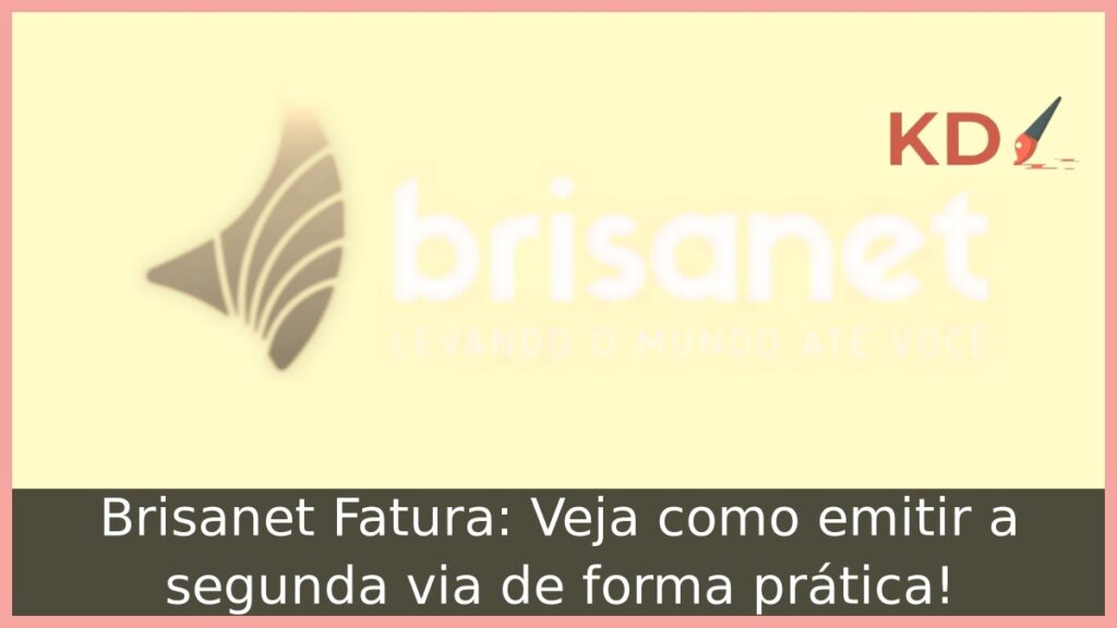 Brisanet Fatura: Veja como emitir a segunda via de forma prática! 1 Brisanet Fatura