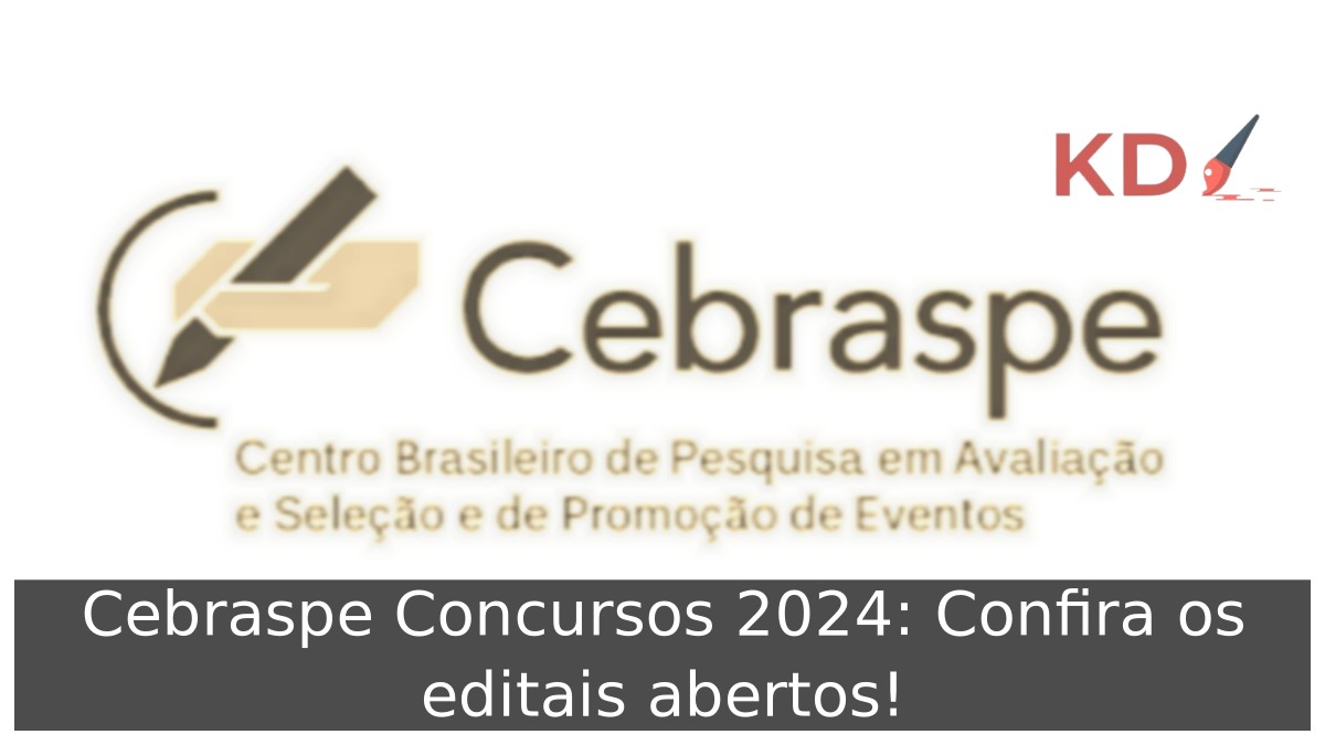 Cebraspe Concursos 2024: Confira os editais abertos! 5 Cebraspe concursos 2024.