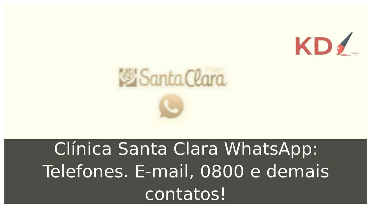 Clínica Santa Clara WhatsApp: Telefones. E-mail, 0800 e demais contatos! - clinica santa clara logo 1