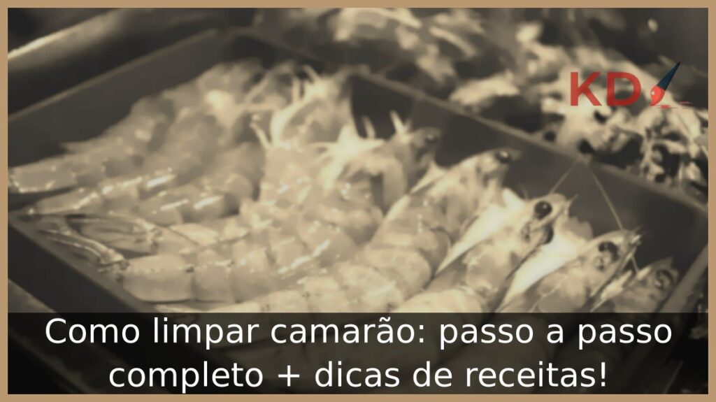Como limpar camarão