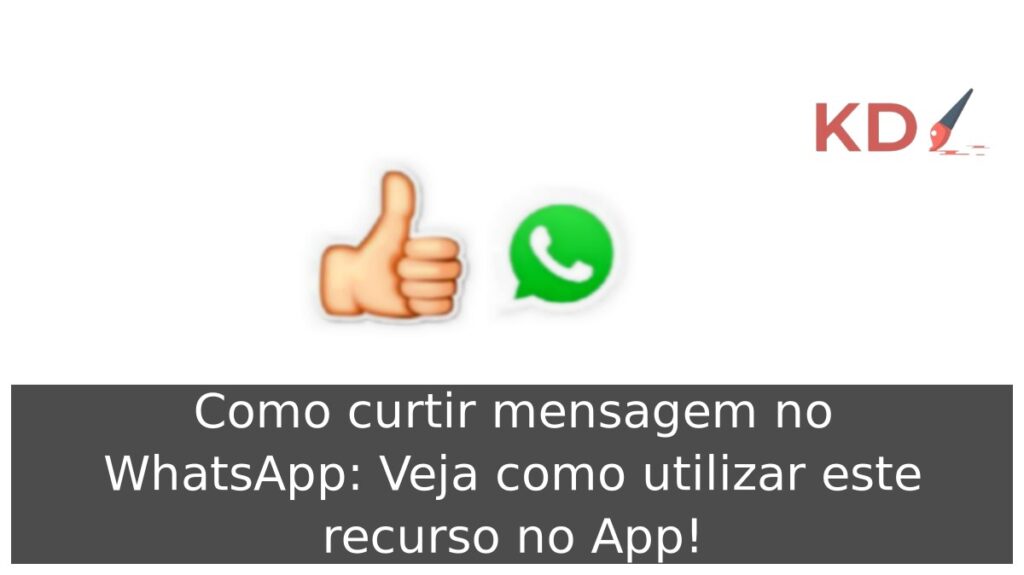 Como curtir mensagem no WhatsApp: Veja como utilizar este recurso no App! 1 Como curtir mensagem no WhatsApp.