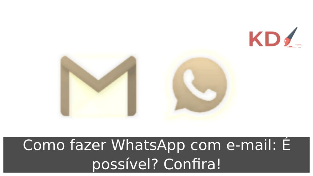 Como fazer WhatsApp com e-mail: É possível? Confira! 1 Como fazer WhatsApp com e-mail.