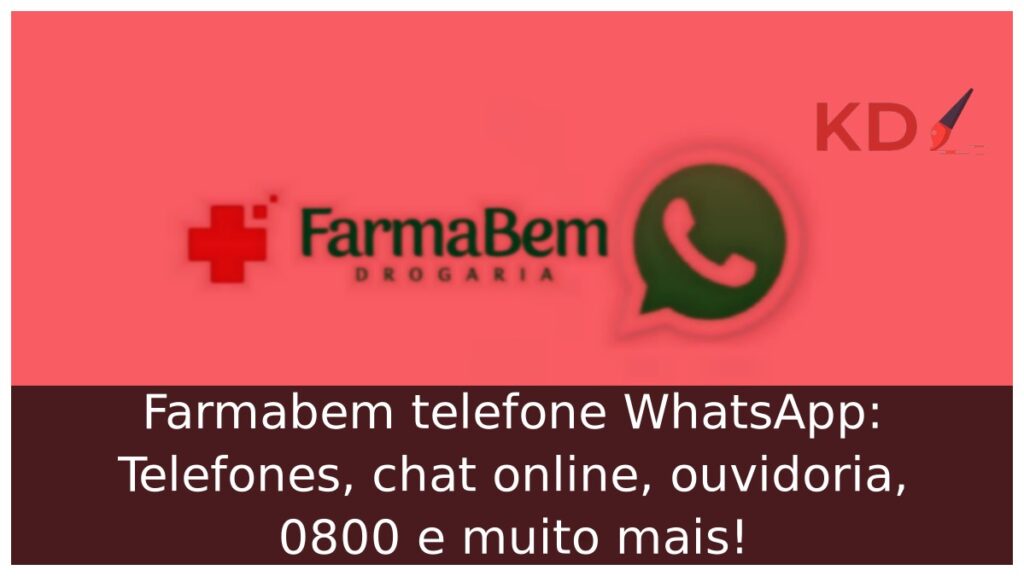 Farmabem telefone WhatsApp: Telefones, chat online, ouvidoria, 0800 e muito mais! 1 Farmabem telefone WhatsApp.