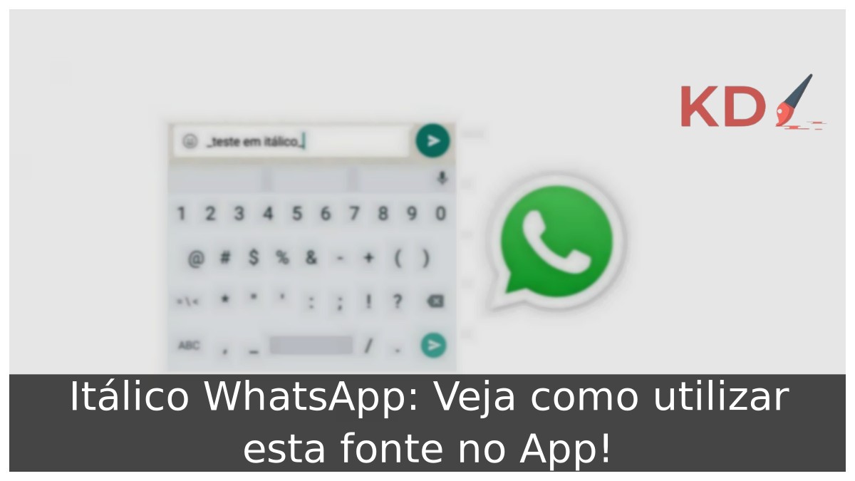 Itálico WhatsApp: Veja como utilizar esta fonte no App! - italico wpp 1