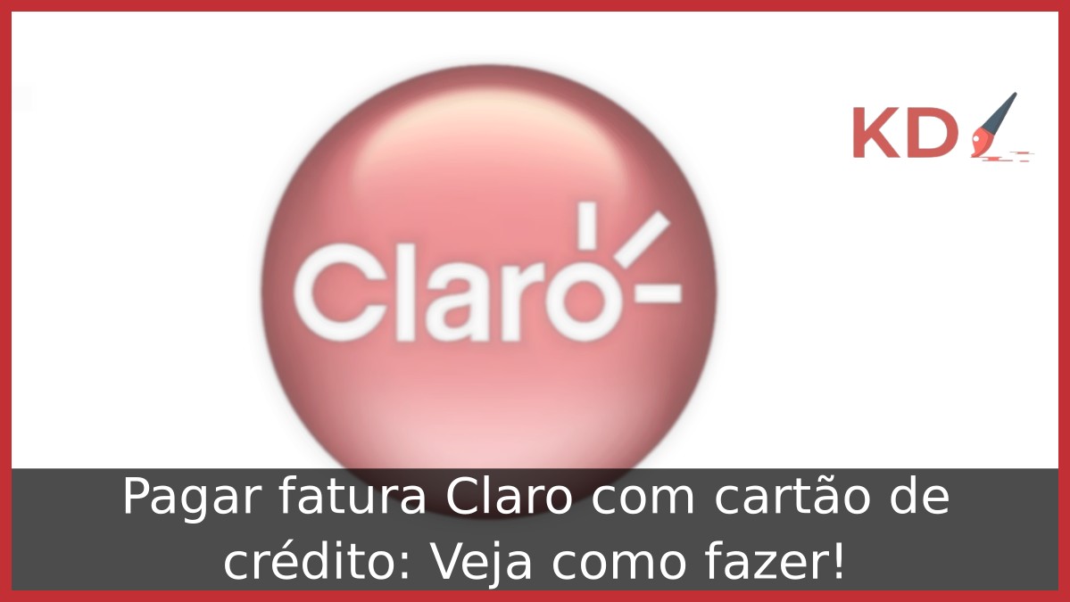 Pagar fatura Claro com cartão de crédito.