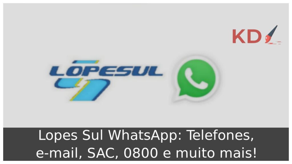 Lopes Sul WhatsApp: Telefones, e-mail, SAC, 0800 e muito mais! 1 Logo Lopes Sul WhatsApp.